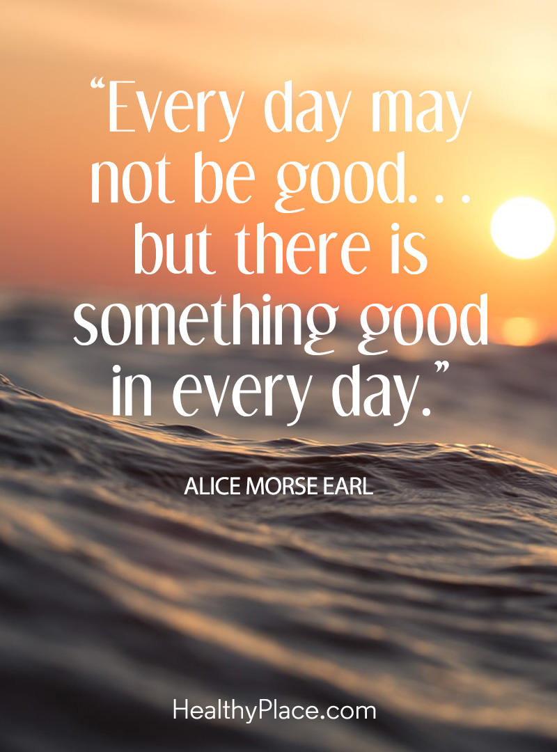 What Positive Motivational Quotes Can Help Me Through Today? HealthyPlace
